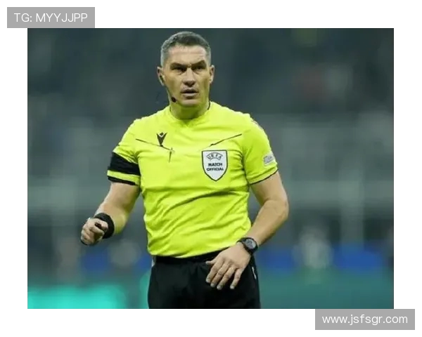 欧冠决赛裁判引发热议曾执法世界杯决赛的名哨引争议